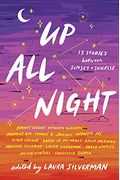 Up All Night: 13 Stories Between Sunset And Sunrise