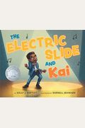 The Electric Slide And Kai