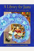 A Library For Juana: The World Of Sor Juana InéS
