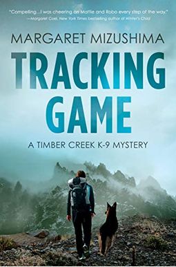 Tracking Game: A Timber Creek K-9 Mystery Tracking Game: A Timber Creek K-9 Mystery