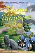 Mums And Mayhem: A Magic Garden Mystery