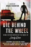 Die Behind the Wheel: Crime Fiction Inspired by the Music of Steely Dan