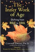 The Inner Work Of Age: Shifting From Role To Soul