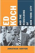 Ed Koch And The Rebuilding Of New York City