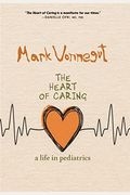 The Heart of Caring: A Life in Pediatrics