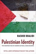 Palestinian Identity: The Construction Of Modern National Consciousness
