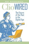 Clio Wired: The Future Of The Past In The Digital Age
