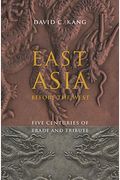 East Asia Before The West: Five Centuries Of Trade And Tribute (Contemporary Asia In The World)