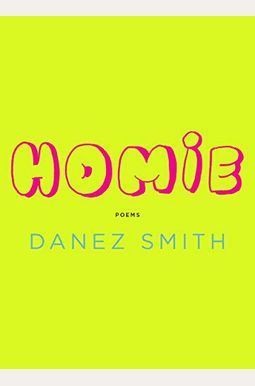 Homie: Poems Homie: Poems