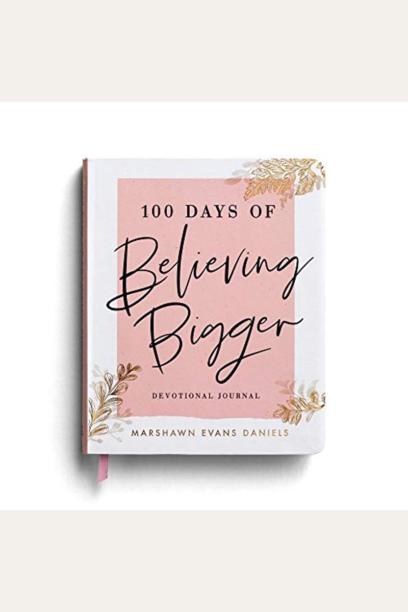 100 Days Of Believing Bigger