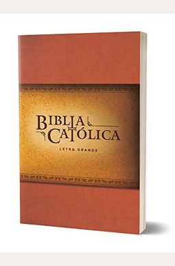 La Biblia Católica: Tamaño Grande, Edición Letra Grande. Rústica, Roja La Biblia Católica: Tamaño Grande, Edición Letra Grande. Rústica, Roja