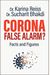 Corona, False Alarm?: Facts And Figures