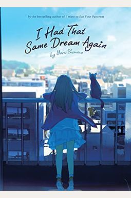 I Had That Same Dream Again (Light Novel) I Had That Same Dream Again (Light Novel)