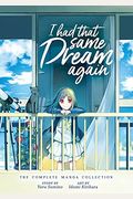 I Had That Same Dream Again: The Complete Manga Collection