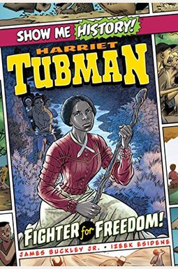 Harriet Tubman: Fighter For Freedom! Harriet Tubman: Fighter For Freedom!