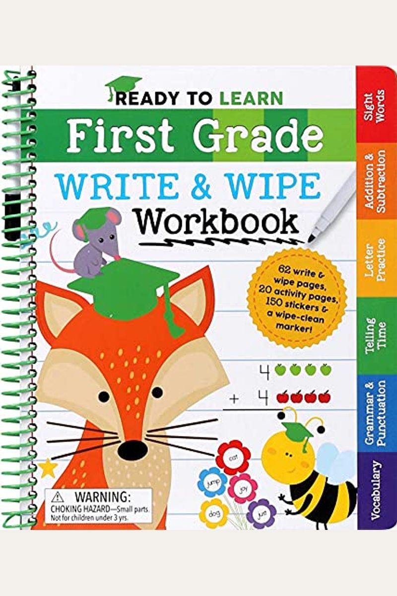 Ready To Learn: First Grade Write And Wipe Workbook: Fractions, Measurement, Telling Time, Descriptive Writing, Sight Words, And More!