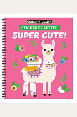 Brain Games - Sticker by Letter: Super Cute! Brain Games - Sticker by Letter: Super Cute!