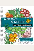 Large Print Easy Color & Frame - Nature (Adult Coloring Book)