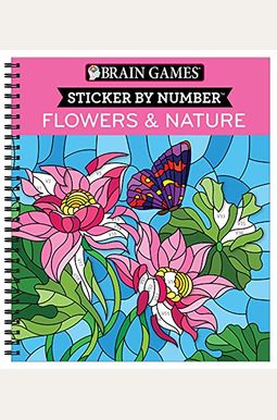 Brain Games - Sticker by Number: Flowers & Nature (28 Images to Sticker) Brain Games - Sticker by Number: Flowers & Nature (28 Images to Sticker)