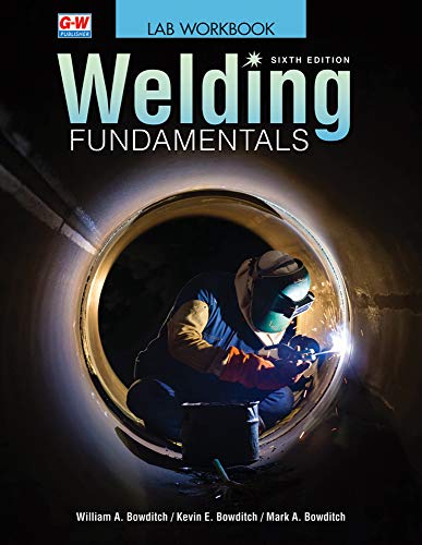 Buy Welding Fundamentals Book By: William A Bowditch