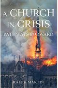 A Church In Crisis: Pathways Forward