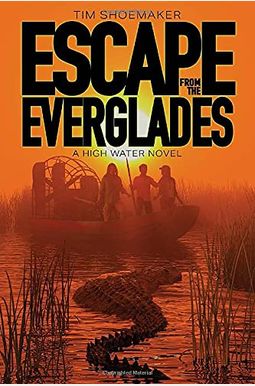 Escape From The Everglades Escape From The Everglades