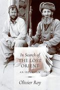 In Search Of The Lost Orient: An Interview