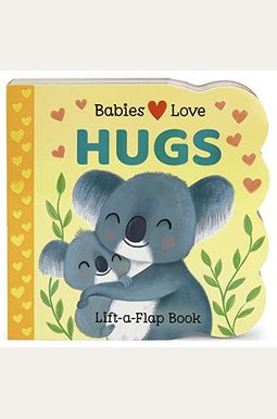 Babies Love Hugs Babies Love Hugs
