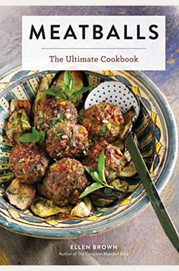 Buy Meatballs: The Ultimate Cookbook Book By: Ellen Brown