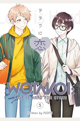 Wotakoi: Love Is Hard For Otaku 5 Wotakoi: Love Is Hard For Otaku 5