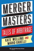 Merger Masters: Tales Of Arbitrage