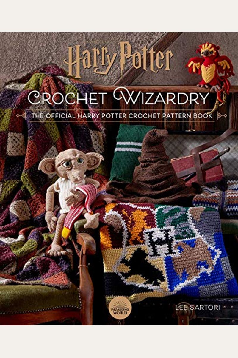  Harry Potter: Crochet Wizardry, Crochet Patterns