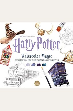 Harry Potter Watercolor Magic: 32 Step-By-Step Enchanting Projects (Harry Potter Crafts, Gifts for Harry Potter Fans) Harry Potter Watercolor Magic: 32 Step-By-Step Enchanting Projects (Harry Potter Crafts, Gifts for Harry Potter Fans)