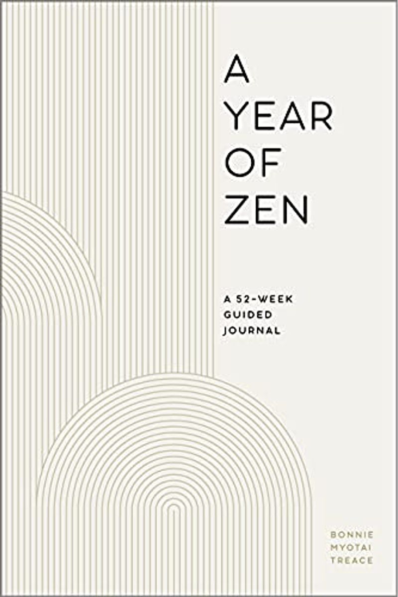 A Year Of Zen: A 52-Week Guided Journal