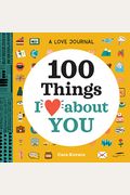 100 Things I Love about You: A Journal
