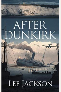 Buy After Dunkirk Book By: Lee Jackson