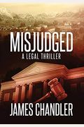Misjudged: A Legal Thriller