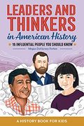 Leaders And Thinkers In American History: 15 Influential People You Should Know