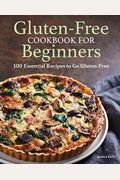 Gluten Free Cookbook for Beginners: Gluten-Free Cookbook for Beginners