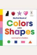 My First Book of Colors and Shapes: Learning Fun for Toddlers