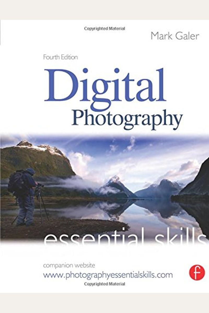 Buy Digital Photography Essential Skills Book By Mark Galer