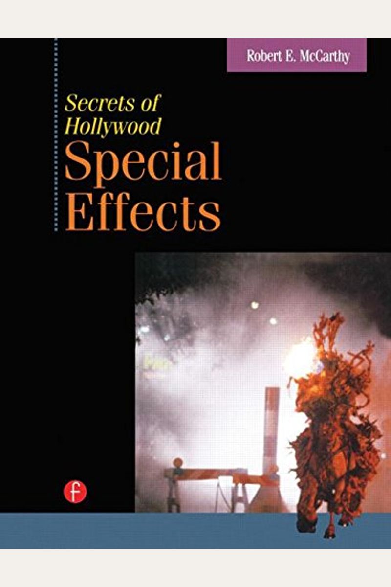 Buy Secrets Of Hollywood Special Effects Book By Robert McCarthy