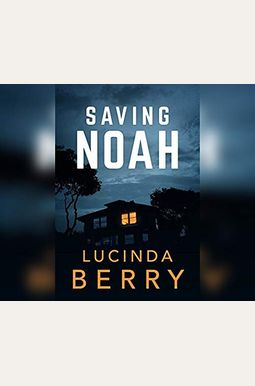 Buy Saving Noah Book By: Lucinda Berry