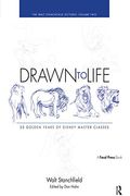 Drawn To Life: 20 Golden Years Of Disney Master Classes: Volume 2: The Walt Stanchfield Lectures