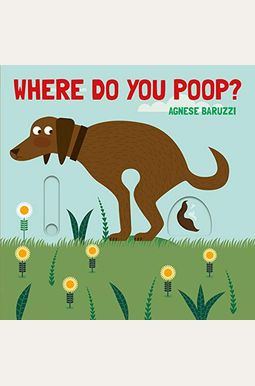 Where Do You Poop? Where Do You Poop?