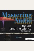 Mastering Audio: The Art And The Science