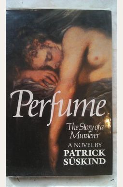 Perfume: The Story Of A Murderer Perfume: The Story Of A Murderer