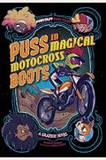 Puss In Magical Motocross Boots: A Graphic Novel