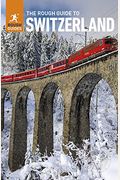 The Rough Guide To Switzerland (Travel Guide)