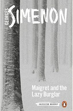 Maigret And The Lazy Burglar Maigret And The Lazy Burglar